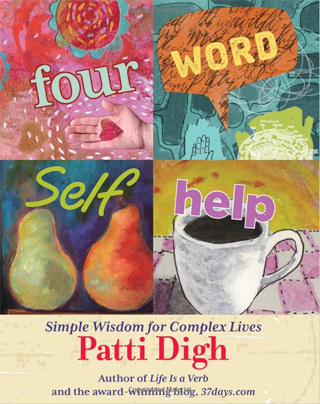 Four-Word Self-Help: Simple Wisdom for Complex Live